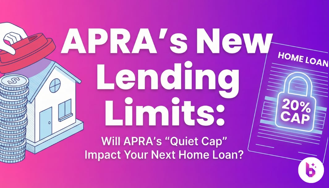 How will APRA’s "Quiet Cap" affect your next home loan?
